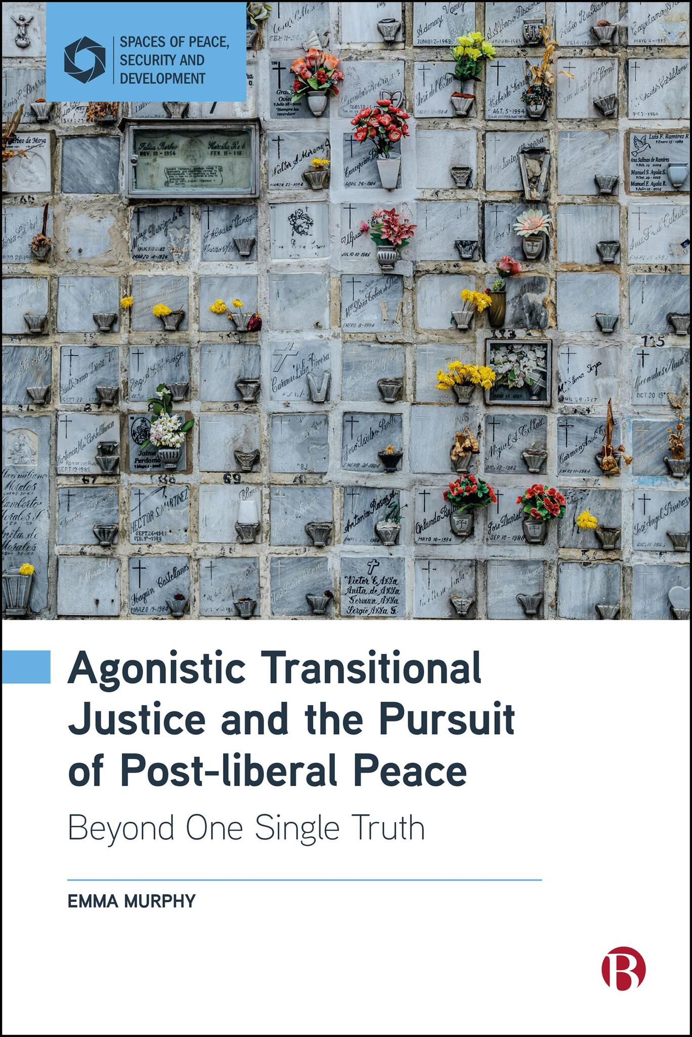 Cover image for Agonistic Transitional Justice and the Pursuit of Post-liberal Peace ISBN 9781529254259